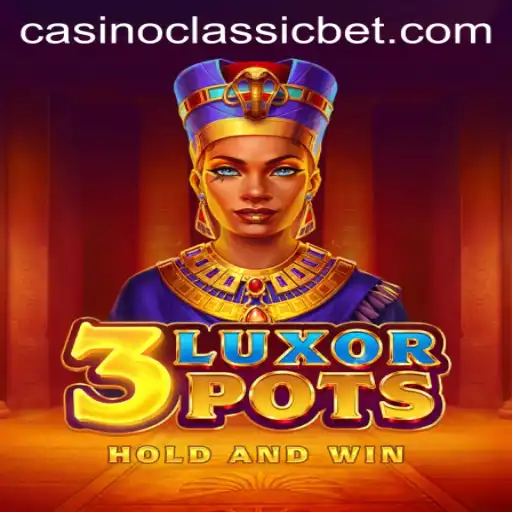 Discover the Thrilling World of 3LuxorPots at Casino Classic