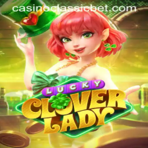 The Fascinating World of LuckyCloverLady: A Dive into Casino Classic Entertainment